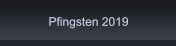 Pfingsten 2019 Pfingsten 2019