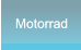 Motorrad Motorrad